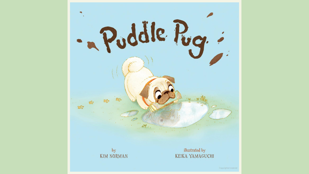 Puddle Pug: A Picture Book On Mud and Friendship